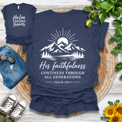 His Love Endures Forever | Psalm 100:5 T-Shirt