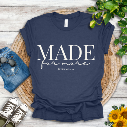 Made for More T-Shirt