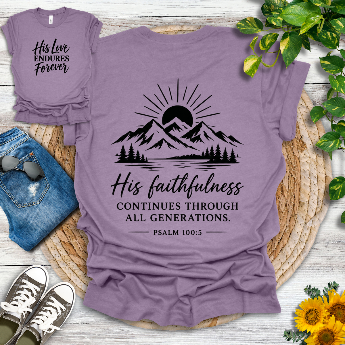 His Love Endures Forever | Psalm 100:5 T-Shirt