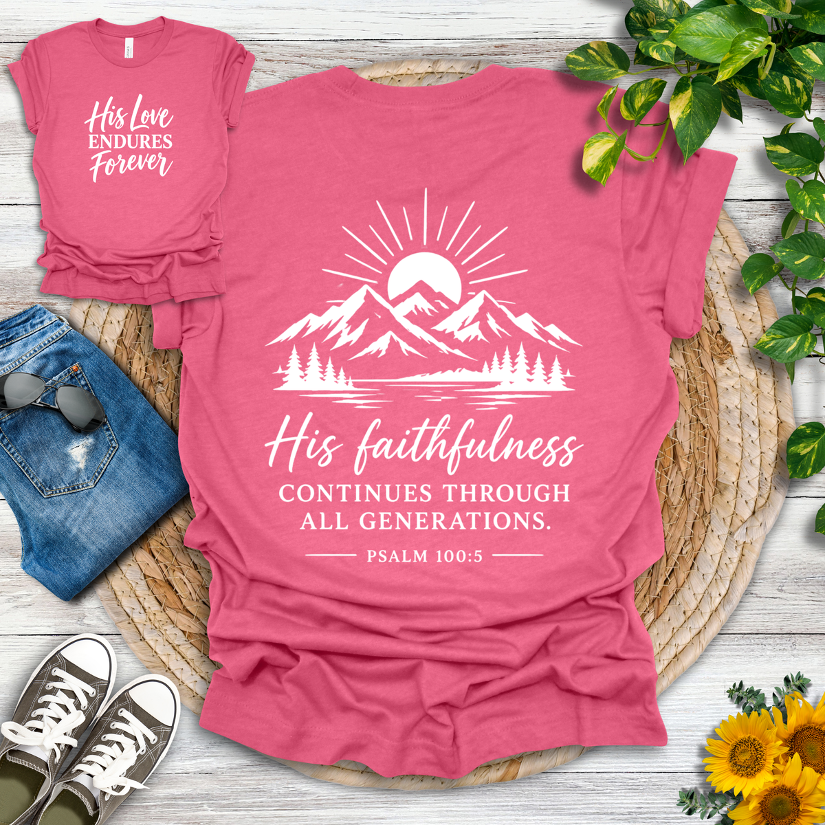 His Love Endures Forever | Psalm 100:5 T-Shirt