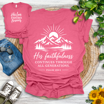 His Love Endures Forever | Psalm 100:5 T-Shirt