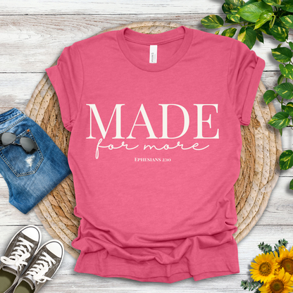 Made for More T-Shirt
