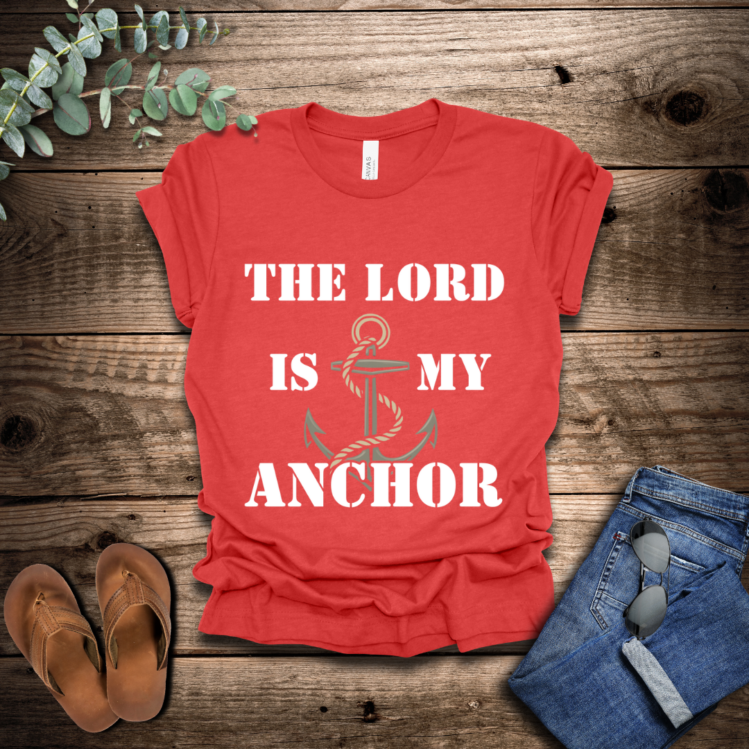 The Lord Is My Anchor T-Shirt