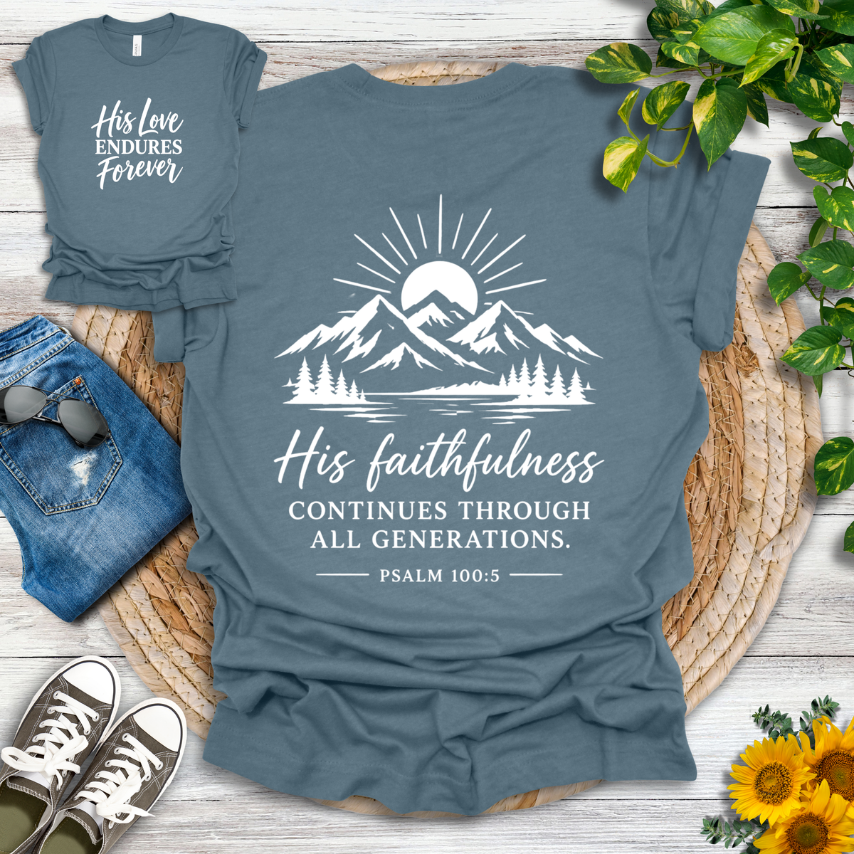 His Love Endures Forever | Psalm 100:5 T-Shirt