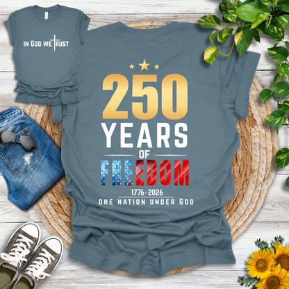 250 Years - One Nation Under God T-Shirt