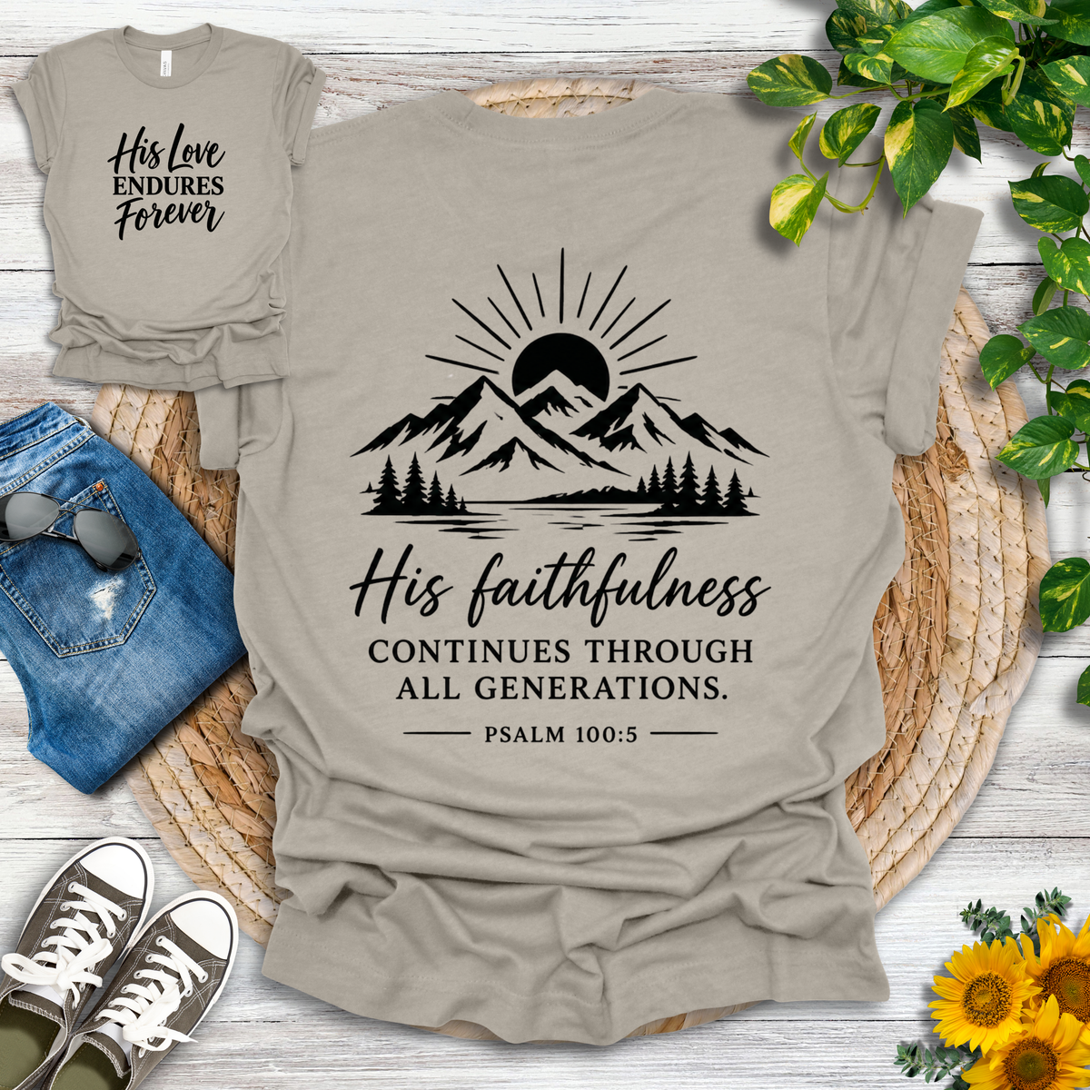 His Love Endures Forever | Psalm 100:5 T-Shirt