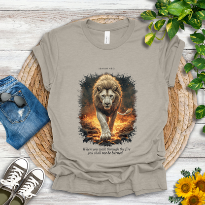 Through the Fire - Isaiah 43:2 T-Shirt