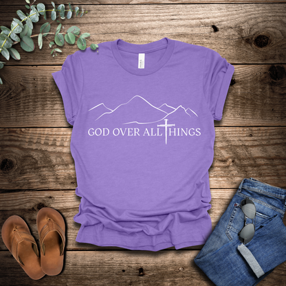 God Over All Things T-Shirt