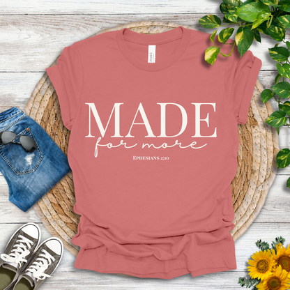 Made for More T-Shirt