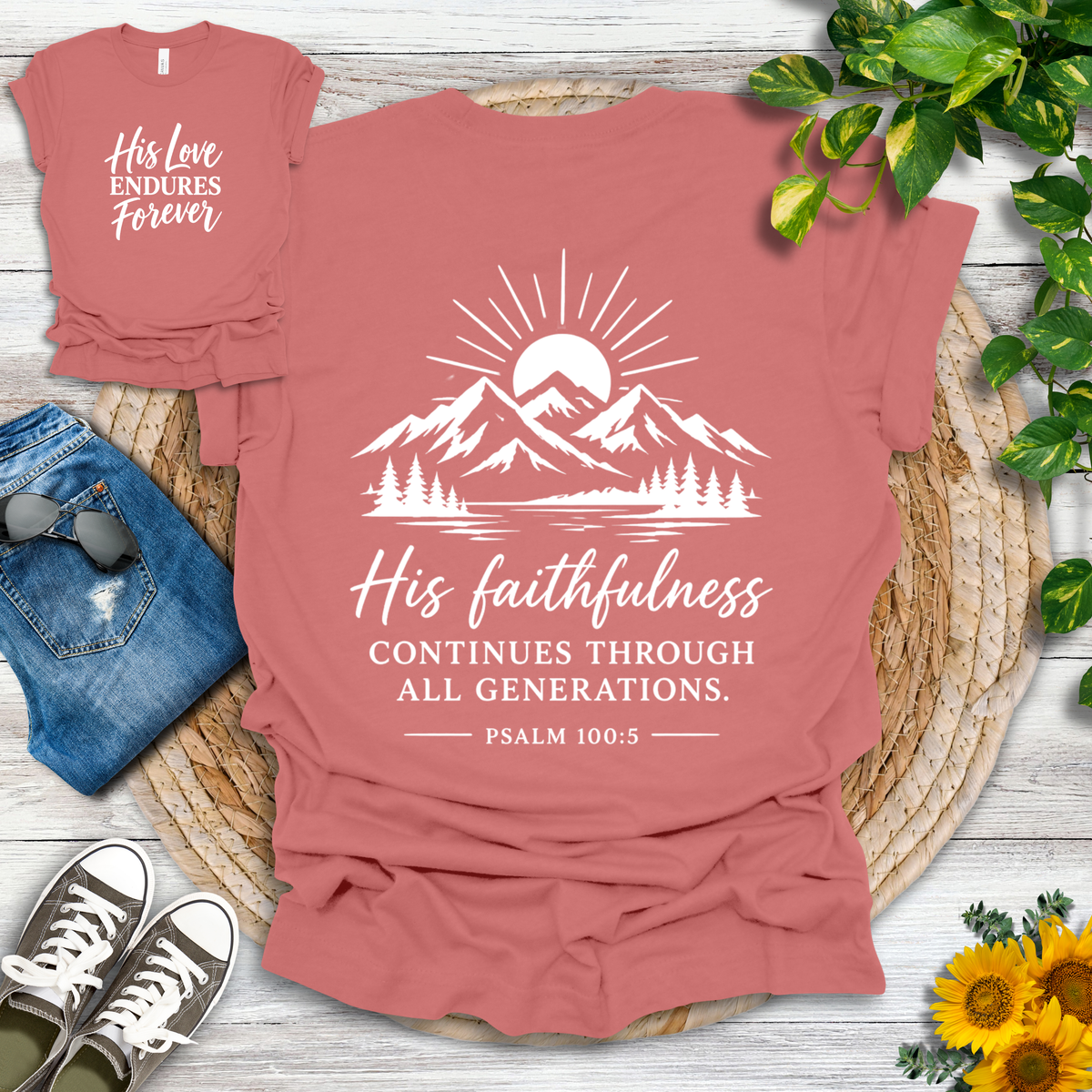 His Love Endures Forever | Psalm 100:5 T-Shirt