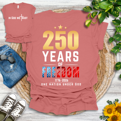 250 Years - One Nation Under God T-Shirt