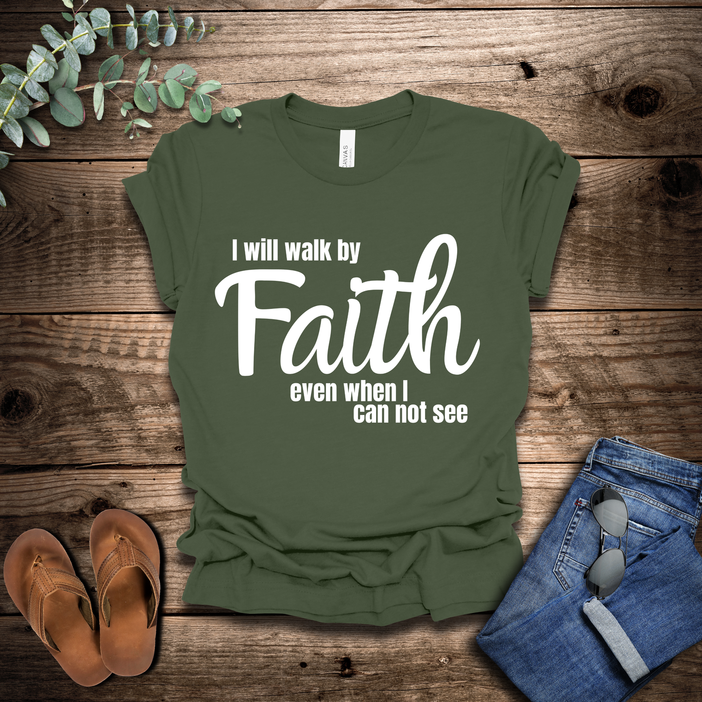 Walk By Faith T-Shirt