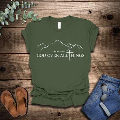 God Over All Things T-Shirt