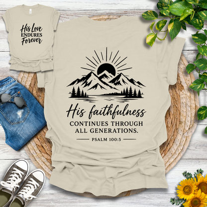 His Love Endures Forever | Psalm 100:5 T-Shirt