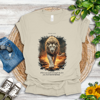Through the Fire - Isaiah 43:2 T-Shirt