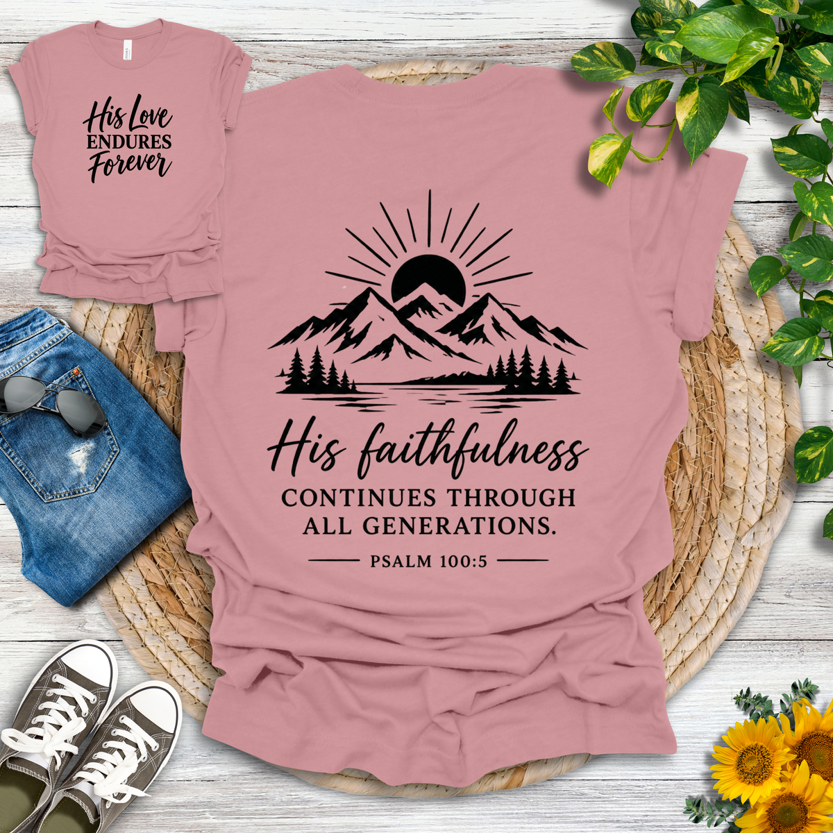 His Love Endures Forever | Psalm 100:5 T-Shirt