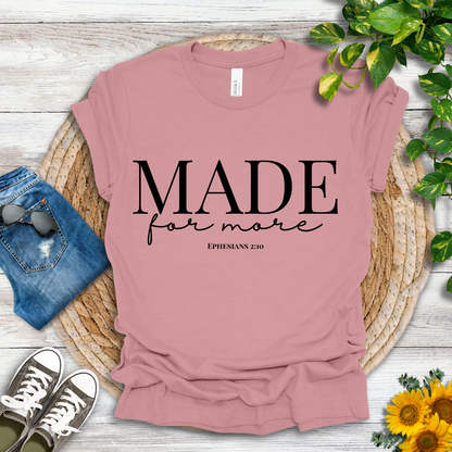 Made for More T-Shirt