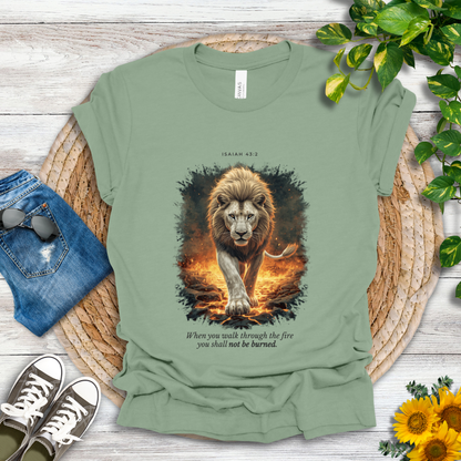 Through the Fire - Isaiah 43:2 T-Shirt