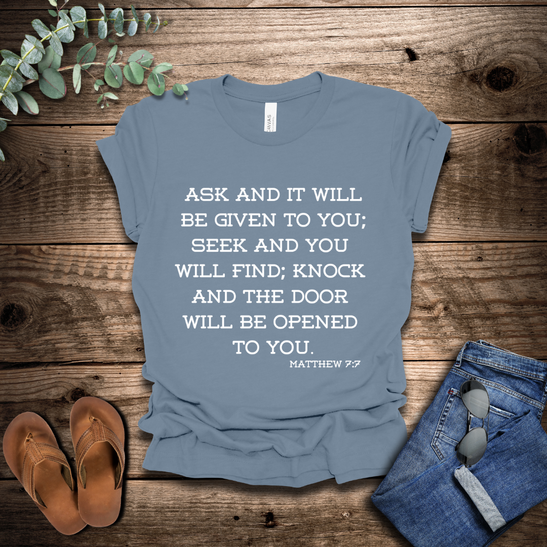 Matthew 7:7 T-Shirt