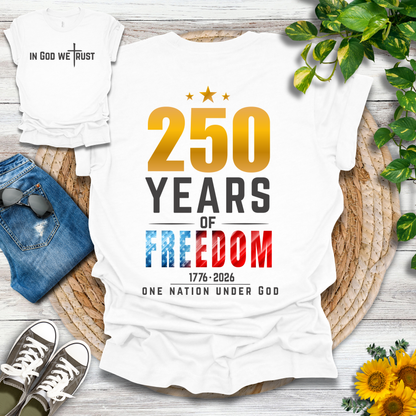 250 Years - One Nation Under God T-Shirt