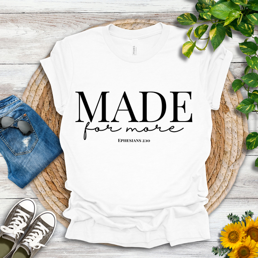 Made for More T-Shirt