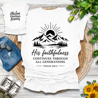 His Love Endures Forever | Psalm 100:5 T-Shirt