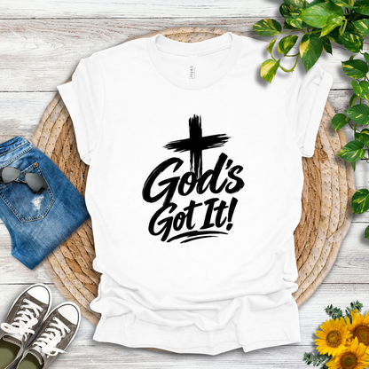 God's Got It T-Shirt