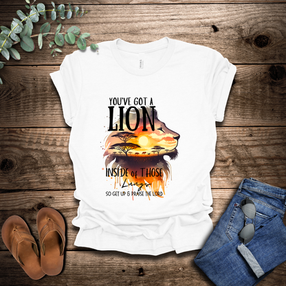 You've Got A Lion T-Shirt